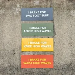 "I Brake For Waist High Waves" Bumper Sticker -Almond Surfboards Shop 4 bumper stickers eb97703a 447b 4c30 88ef b648d6c955d7