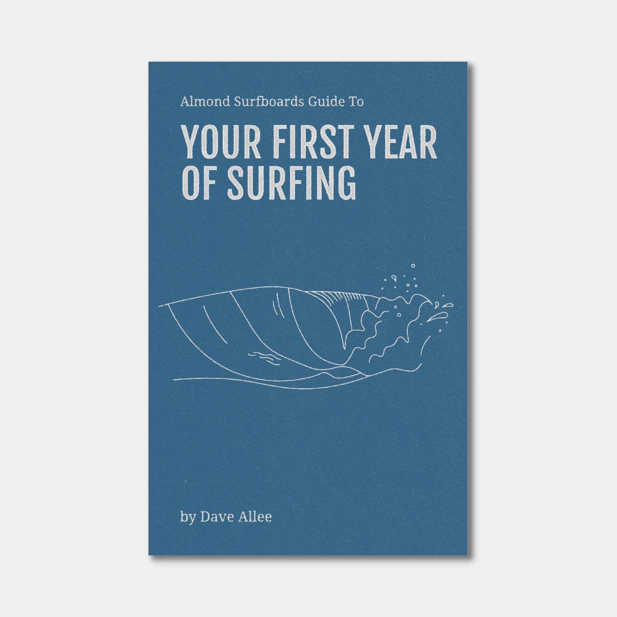 Almond's Guide To Your First Year Of Surfing (Paperback) 2 Almond's Guide To Your First Year Of Surfing (Paperback)