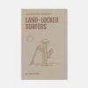 Almond's Guide For Land-Locked Surfers (Paperback) 2 Almond's Guide For Land-Locked Surfers (Paperback) -Almond Surfboards Shop land locked product