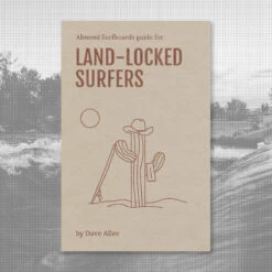 Almond's Guide For Land-Locked Surfers (Paperback) 11 Almond's Guide For Land-Locked Surfers (Paperback) -Almond Surfboards Shop land loocked product cover a3cc241f 3ac9 470b 802b 174b0c804670